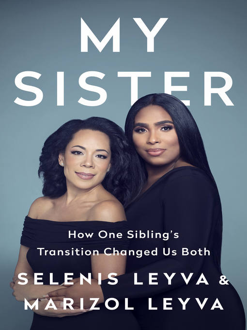 Title details for My Sister by Selenis Leyva - Available